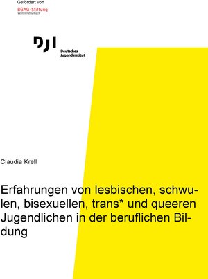 Buchcover Erfahrungen von lesbischen, schwulen, bisexellen, trans* und queeren Jugendlichen in der beruflichen Bildung | Claudia Krell | EAN 9783863793494 | ISBN 3-86379-349-8 | ISBN 978-3-86379-349-4