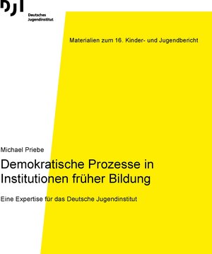 Buchcover Demokratische Prozesse in Institutionen früher Bildung | Priebe Michael | EAN 9783863793937 | ISBN 3-86379-393-5 | ISBN 978-3-86379-393-7