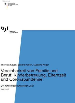 Buchcover Vereinbarkeit von Familie und Beruf: Kinderbetreuung, Elternzeit und Coronapandemie | Theresia Kayed | EAN 9783863794347 | ISBN 3-86379-434-6 | ISBN 978-3-86379-434-7