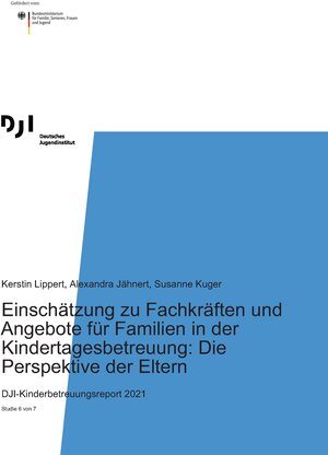 Buchcover Einschätzung zu Fachkräften und Angebote für Familien in der Kindertagesbetreuung: Die Perspektive der Eltern | Kerstin Lippert | EAN 9783863794408 | ISBN 3-86379-440-0 | ISBN 978-3-86379-440-8