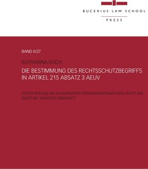 Buchcover Die Bestimmung des Rechtsschutzbegriffs in Artikel 215 Absatz 3 AEUV | Katharina Koch | EAN 9783863810498 | ISBN 3-86381-049-X | ISBN 978-3-86381-049-8