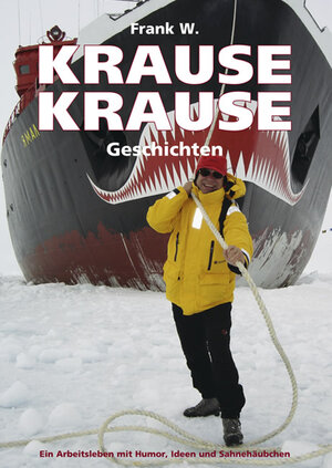 Buchcover KRAUSE Geschichten | Frank W. Krause | EAN 9783863860981 | ISBN 3-86386-098-5 | ISBN 978-3-86386-098-1