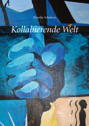 Buchcover Kollabierende Welt | Henrike Schuhart | EAN 9783863862572 | ISBN 3-86386-257-0 | ISBN 978-3-86386-257-2