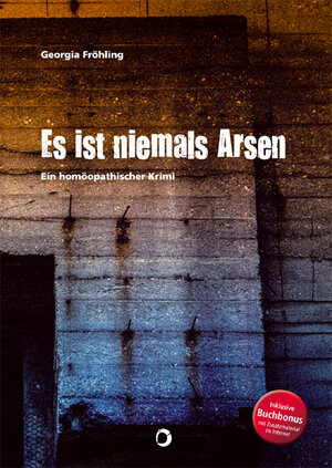 Buchcover Es ist niemals Arsen | Georgia Fröhling | EAN 9783863863142 | ISBN 3-86386-314-3 | ISBN 978-3-86386-314-2