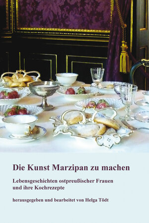 Buchcover Die Kunst Marzipan zu machen | Helga Tödt | EAN 9783863867805 | ISBN 3-86386-780-7 | ISBN 978-3-86386-780-5