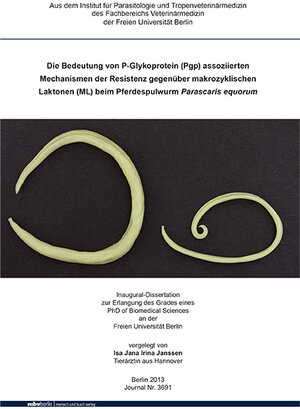 Buchcover Die Bedeutung von P-Glykoprotein (Pgp) assoziierten Mechanismen der Resistenz gegenüber makrozyklischen Laktonen (ML) beim Pferdespulwurm Parascaris equorum | Isa Jana Irina Janssen | EAN 9783863875176 | ISBN 3-86387-517-6 | ISBN 978-3-86387-517-6