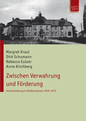 Buchcover Zwischen Verwahrung und Förderung | Margret Kraul | EAN 9783863880149 | ISBN 3-86388-014-5 | ISBN 978-3-86388-014-9