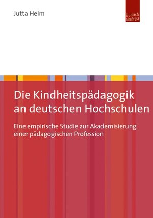 Buchcover Die Kindheitspädagogik an deutschen Hochschulen | Jutta Helm | EAN 9783863880378 | ISBN 3-86388-037-4 | ISBN 978-3-86388-037-8