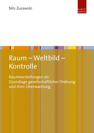 Buchcover Raum – Weltbild – Kontrolle | Nils Zurawski | EAN 9783863880545 | ISBN 3-86388-054-4 | ISBN 978-3-86388-054-5