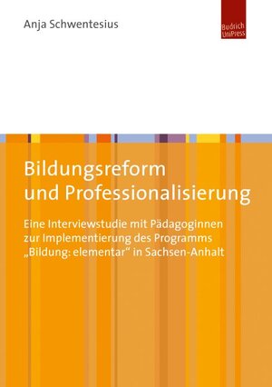 Buchcover Bildungsreform und Professionalisierung | Anja Schwentesius | EAN 9783863880958 | ISBN 3-86388-095-1 | ISBN 978-3-86388-095-8