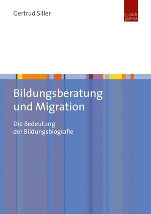 Buchcover Bildungsberatung und Migration | Gertrud Siller | EAN 9783863882228 | ISBN 3-86388-222-9 | ISBN 978-3-86388-222-8
