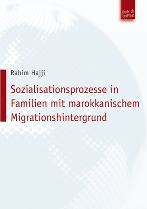 Buchcover Sozialisationsprozesse in Familien mit marokkanischem Migrationshintergrund | Rahim Hajji | EAN 9783863884321 | ISBN 3-86388-432-9 | ISBN 978-3-86388-432-1