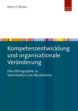 Buchcover Kompetenzentwicklung und organisationale Veränderung | Petra F. Köster | EAN 9783863887018 | ISBN 3-86388-701-8 | ISBN 978-3-86388-701-8
