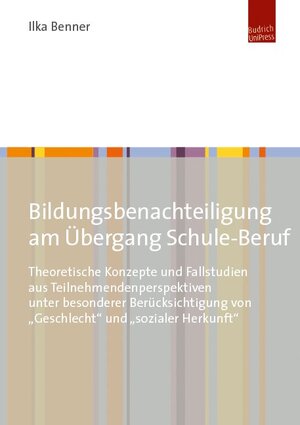 Buchcover Bildungsbenachteiligung und Bildungsanlässe am Übergang Schule-Beruf | Ilka Benner | EAN 9783863887629 | ISBN 3-86388-762-X | ISBN 978-3-86388-762-9