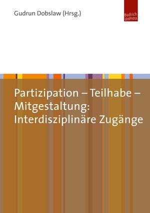 Buchcover Partizipation – Teilhabe – Mitgestaltung: Interdisziplinäre Zugänge  | EAN 9783863887759 | ISBN 3-86388-775-1 | ISBN 978-3-86388-775-9