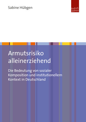 Buchcover Armutsrisiko alleinerziehend | Sabine Hübgen | EAN 9783863888183 | ISBN 3-86388-818-9 | ISBN 978-3-86388-818-3