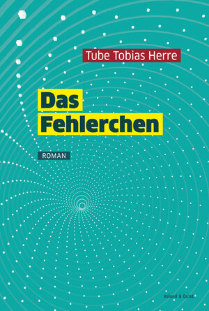Buchcover Das Fehlerchen | Tube Tobias Herre | EAN 9783863910228 | ISBN 3-86391-022-2 | ISBN 978-3-86391-022-8