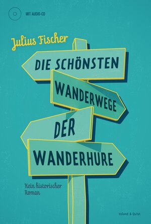 Buchcover Die schönsten Wanderwege der Wanderhure | Julius Fischer | EAN 9783863910341 | ISBN 3-86391-034-6 | ISBN 978-3-86391-034-1