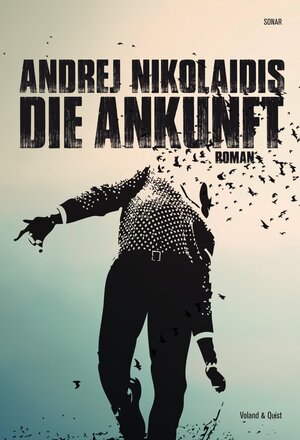Buchcover Die Ankunft | Andrej Nikolaidis | EAN 9783863910662 | ISBN 3-86391-066-4 | ISBN 978-3-86391-066-2