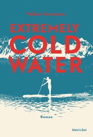 Buchcover Extremely Cold Water | Volker Surmann | EAN 9783863910884 | ISBN 3-86391-088-5 | ISBN 978-3-86391-088-4