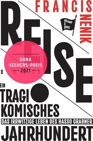 Buchcover Reise durch ein tragikomisches Jahrhundert | Francis Nenik | EAN 9783863911980 | ISBN 3-86391-198-9 | ISBN 978-3-86391-198-0