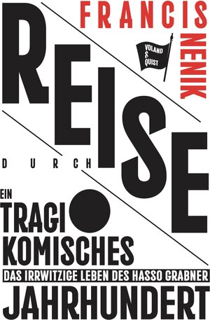 Buchcover Reise durch ein tragikomisches Jahrhundert | Francis Nenik | EAN 9783863912208 | ISBN 3-86391-220-9 | ISBN 978-3-86391-220-8