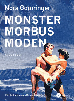 Buchcover Monster / Morbus / Moden | Nora Gomringer | EAN 9783863912451 | ISBN 3-86391-245-4 | ISBN 978-3-86391-245-1