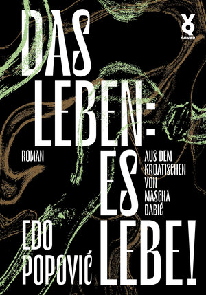 Buchcover Das Leben: es lebe! | Edo Popović | EAN 9783863913755 | ISBN 3-86391-375-2 | ISBN 978-3-86391-375-5