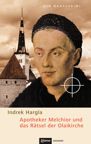 Buchcover Apotheker Melchior und das Rätsel der Olaikirche | Indrek Hargla | EAN 9783863930561 | ISBN 3-86393-056-8 | ISBN 978-3-86393-056-1