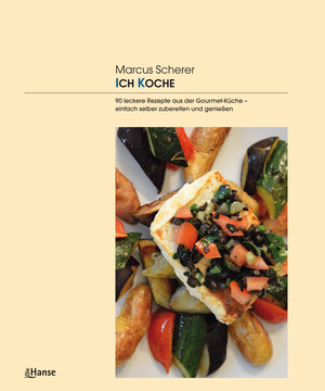 Buchcover ICH KOCHE | Marcus Scherer | EAN 9783863930868 | ISBN 3-86393-086-X | ISBN 978-3-86393-086-8