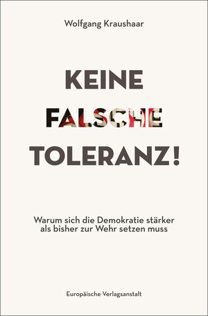 Buchcover Keine falsche Toleranz! | Wolfgang Kraushaar | EAN 9783863931421 | ISBN 3-86393-142-4 | ISBN 978-3-86393-142-1