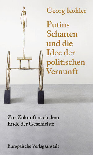 Buchcover Putins Schatten und die Idee der politischen Vernunft | Georg Kohler | EAN 9783863931445 | ISBN 3-86393-144-0 | ISBN 978-3-86393-144-5