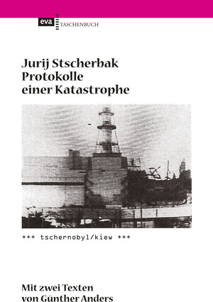 Buchcover Protokolle einer Katastrophe. Tschernobyl/Kiew | Jurij Stscherbak | EAN 9783863931483 | ISBN 3-86393-148-3 | ISBN 978-3-86393-148-3