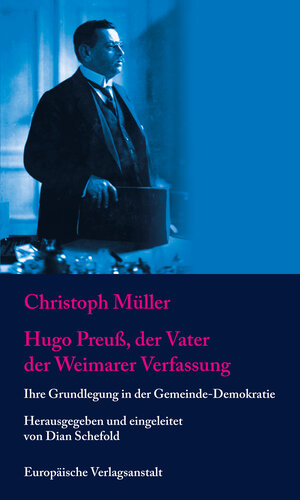 Buchcover Hugo Preuß, der Vater der Weimarer Verfassung | Christoph Müller | EAN 9783863935955 | ISBN 3-86393-595-0 | ISBN 978-3-86393-595-5