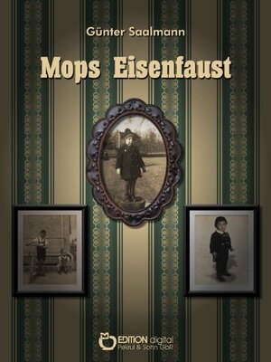 Buchcover Mops Eisenfaust | Günter Saalmann | EAN 9783863940515 | ISBN 3-86394-051-2 | ISBN 978-3-86394-051-5