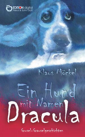 Buchcover Ein Hund mit Namen Dracula | Klaus Möckel | EAN 9783863941802 | ISBN 3-86394-180-2 | ISBN 978-3-86394-180-2