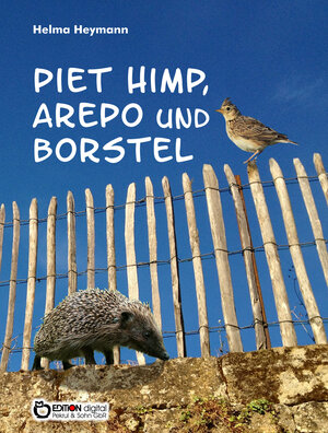 Buchcover Piet Himp, Arepo und Borstel | Helma Heymann | EAN 9783863942465 | ISBN 3-86394-246-9 | ISBN 978-3-86394-246-5
