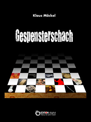 Buchcover Gespensterschach | Klaus Möckel | EAN 9783863947255 | ISBN 3-86394-725-8 | ISBN 978-3-86394-725-5