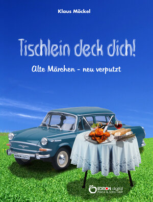 Buchcover Tischlein deck dich! | Klaus Möckel | EAN 9783863948320 | ISBN 3-86394-832-7 | ISBN 978-3-86394-832-0