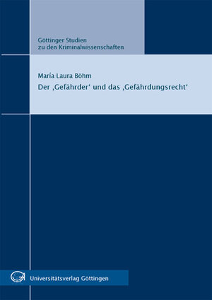 Buchcover Der `Gefährder´ und das `Gefährdungsrecht´ : Eine rechtssoziologische Analyse am Beispiel der Urteile des Bundesverfassungsgerichts über die nachträgliche Sicherungsverwahrung und die akustische Wohnraumüberwachung | María Lara Böhm | EAN 9783863950040 | ISBN 3-86395-004-6 | ISBN 978-3-86395-004-0