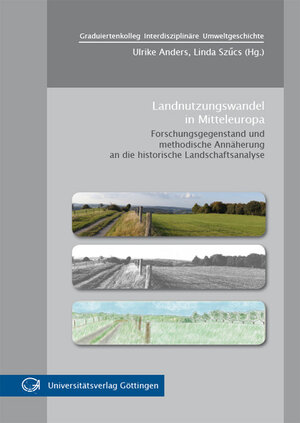 Buchcover Landnutzungswandel in Mitteleuropa  | EAN 9783863950767 | ISBN 3-86395-076-3 | ISBN 978-3-86395-076-7