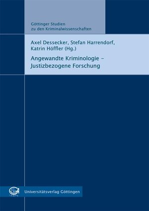 Buchcover Angewandte Kriminologie – Justizbezogene Forschung  | EAN 9783863954307 | ISBN 3-86395-430-0 | ISBN 978-3-86395-430-7