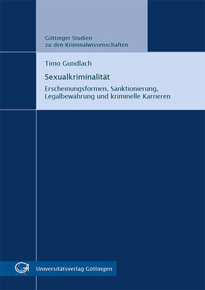 Buchcover Sexualkriminalität | Timo Gundlach | EAN 9783863954475 | ISBN 3-86395-447-5 | ISBN 978-3-86395-447-5