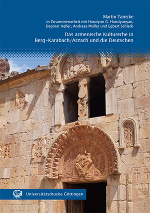 Buchcover Das armenische Kulturerbe in Berg-Karabach/Arzach und die Deutschen : Արցախի Հայկական Մշակութային Ժառանգությունն ու Գերմանացիները  | EAN 9783863955137 | ISBN 3-86395-513-7 | ISBN 978-3-86395-513-7