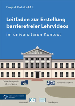 Buchcover Leitfaden zur Erstellung barrierefreier Lehrvideos im universitären Kontext | Julia Berginski | EAN 9783863955731 | ISBN 3-86395-573-0 | ISBN 978-3-86395-573-1