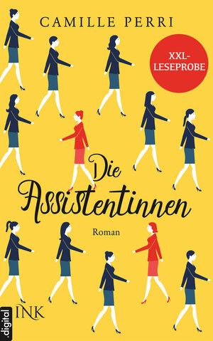 Buchcover XXL-Leseprobe: Die Assistentinnen | Camille Perri | EAN 9783863961022 | ISBN 3-86396-102-1 | ISBN 978-3-86396-102-2