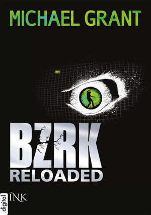 Buchcover BZRK Reloaded | Michael Grant | EAN 9783863965358 | ISBN 3-86396-535-3 | ISBN 978-3-86396-535-8