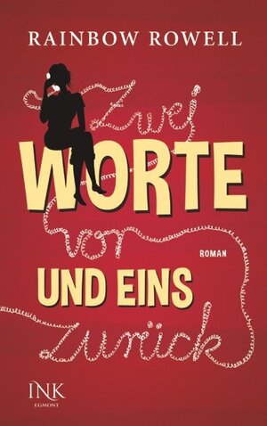 Buchcover Zwei Worte vor und eins zurück | Rainbow Rowell | EAN 9783863965679 | ISBN 3-86396-567-1 | ISBN 978-3-86396-567-9