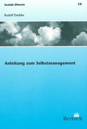 Buchcover Anleitung zum Selbstmanagement | Rudolf Dadder | EAN 9783863970222 | ISBN 3-86397-022-5 | ISBN 978-3-86397-022-2
