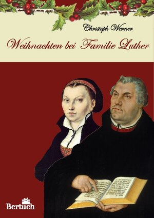 Buchcover Weihnachten bei Familie Luther | Christoph Werner | EAN 9783863970604 | ISBN 3-86397-060-8 | ISBN 978-3-86397-060-4